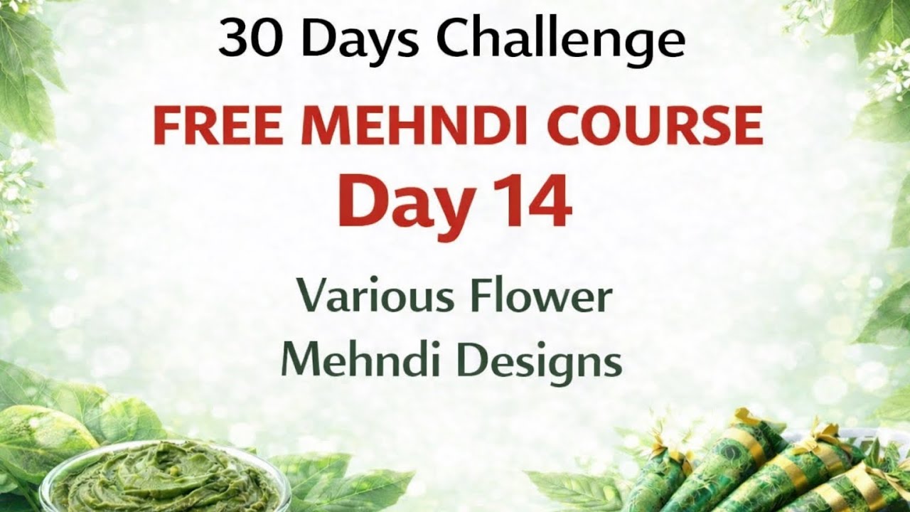 Free Mehndi Course Day - 14 Various Flower Mehndi Designs||