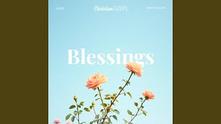 Blessings - Christian Lofi