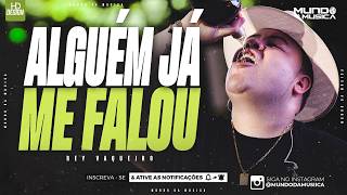 ALGUÉM JÁ ME FALOU | REY VAQUEIRO  ( MÚSICA NOVA ) - MUNDO DA MUSICA