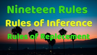 Nineteen Rules || Rules of Inference || The Rules of Replacement || Logic Western