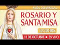 MISA DOMINICAL🔸Rosario y Santa Misa🔸10:30HRS /UTC-3 🔸 HOY 11 de Octubre 🔴EN VIVO