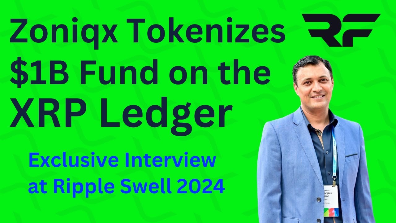$1B Tokenized Fund on XRP Ledger! Exclusive Interview with Zoniqx  Co-Founder at Ripple Swell 2024