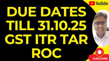 NEW DUE DATES TILL 31.10.25 | GST ITR TAR ROC