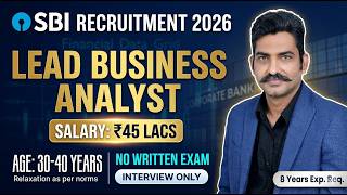 SBI Lead Business Analyst Recruitment 2026 - Salary 45 Lacs