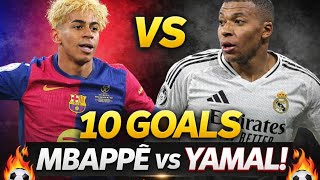 Mbappé Vs Yamal The Ultimate Goal Battle You Must See