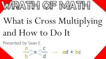 What is Cross Multiplying and How to Do It