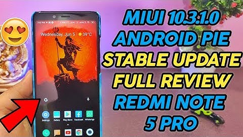 Redmi Note 5 Pro Android Pie Stable Update Full Review | MIUI 10.3.1.0 GLOBAL STABLE UPDATE PIE | MI