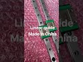 Linear guide. Made in China. Linear Motion System.#linear #made in China #chinafood #chinatown