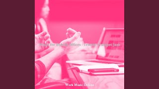 Mind-blowing Ambience for Work