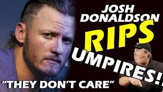 Josh Donaldson RIPS MLB Umpires After Ejection - "NO ACCOUNTABILITY - They Don't Care."