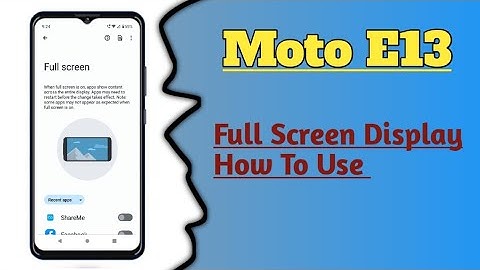 Moto E13 || How To Use Full Screen Display