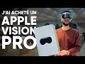 Jai achet lapple vision pro  le futur vraiment 