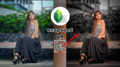 snapseed QR code photo editing tricks 😱 | smooth face and edit dark tone effect