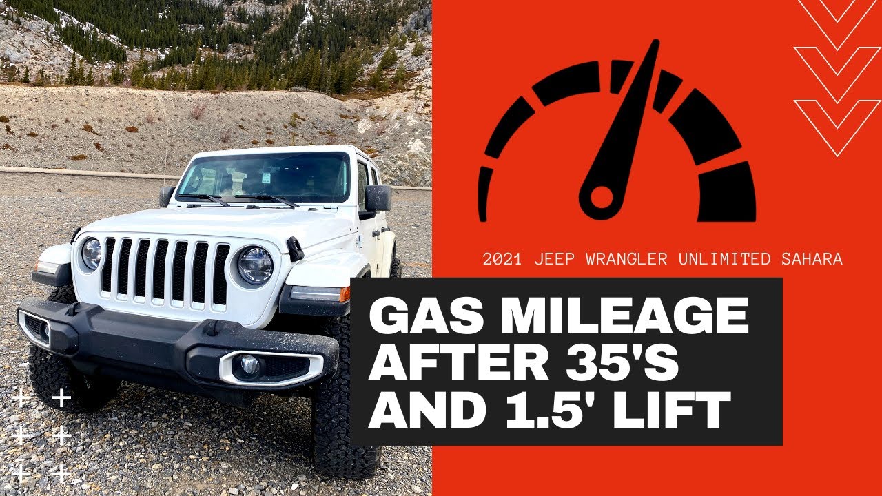 2021 Jeep Wrangler Unlimited Sahara GAS Mileage after 35's & '' Lift -  YouTube