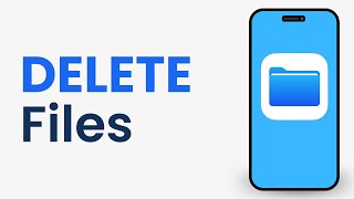 How to Delete Documents & Files From Files App on iPhone