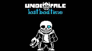 Undertale Last Bad Time | The Ultimate Megalovania
