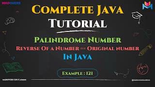 Palindrome Number In Java Explained Step-by-Step | Master In Looping in Java