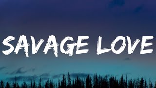 Jason Derulo - Savage Love (Lyrics) ft. Jawsh 685