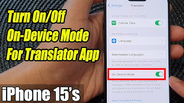 iPhone 15/15 Pro Max: How to Turn On/Off On-Device Mode For Translator App to Translate Offline