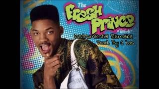 The Fresh Prince of Bel-Air (Instrumental Remake) Prod. By C 'Los