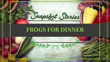 FROGS FOR DINNER 🥺🤮🤫|  ENGLISH | SNAPSHOT STORIES | MOTIVATIONAL STORY