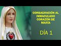 Consagración al Inmaculado Corazón de María - Dia 1