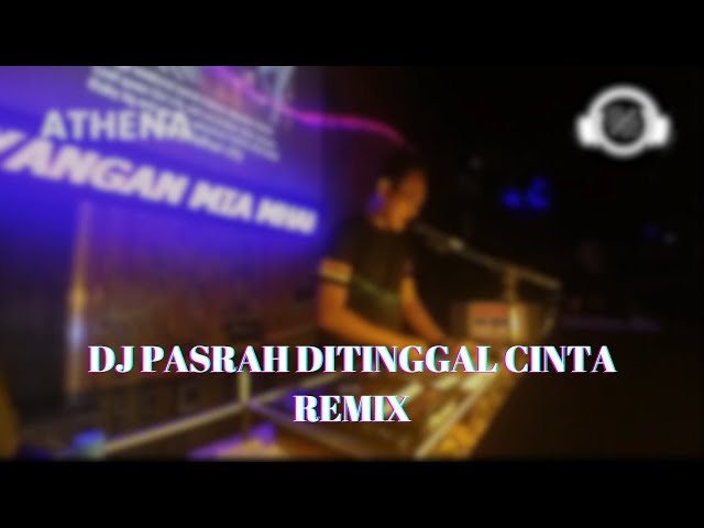 Dj Pasrah Di Tinggal Cinta Terbaru Full Noet - DJ Remix Jauh Memandang Putihlah Mata Viral Asoy class=