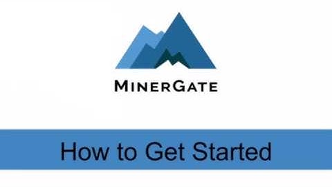 MinerGate - How to Get Started