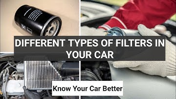 Different types of filters you might see in you car | Know your car | How to maintain them properly