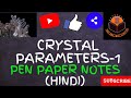 CRYSTAL PARAMETERS - 1 (हिंदी)(HINDI)