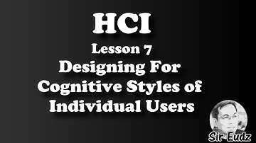 Human Computer Interaction (HCI) - Les 7 - Designing for Cognitive Styles of  Users - by Sir Eudz
