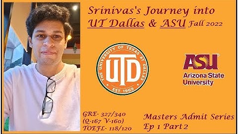 MS in CS Admits from @UT Dallas & ASU | Fall 2022 Admits | Masters Admit Series Ep 1-B
