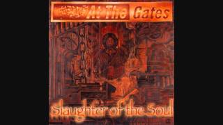 Video thumbnail of "At The Gates - Slaughter Of The Soul (HQ)"