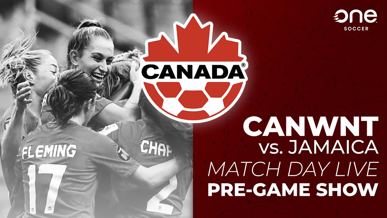 CANWNT vs. Jamaica in Concacaf W Championship (Match Day Live PRE-GAME  SHOW) - YouTube