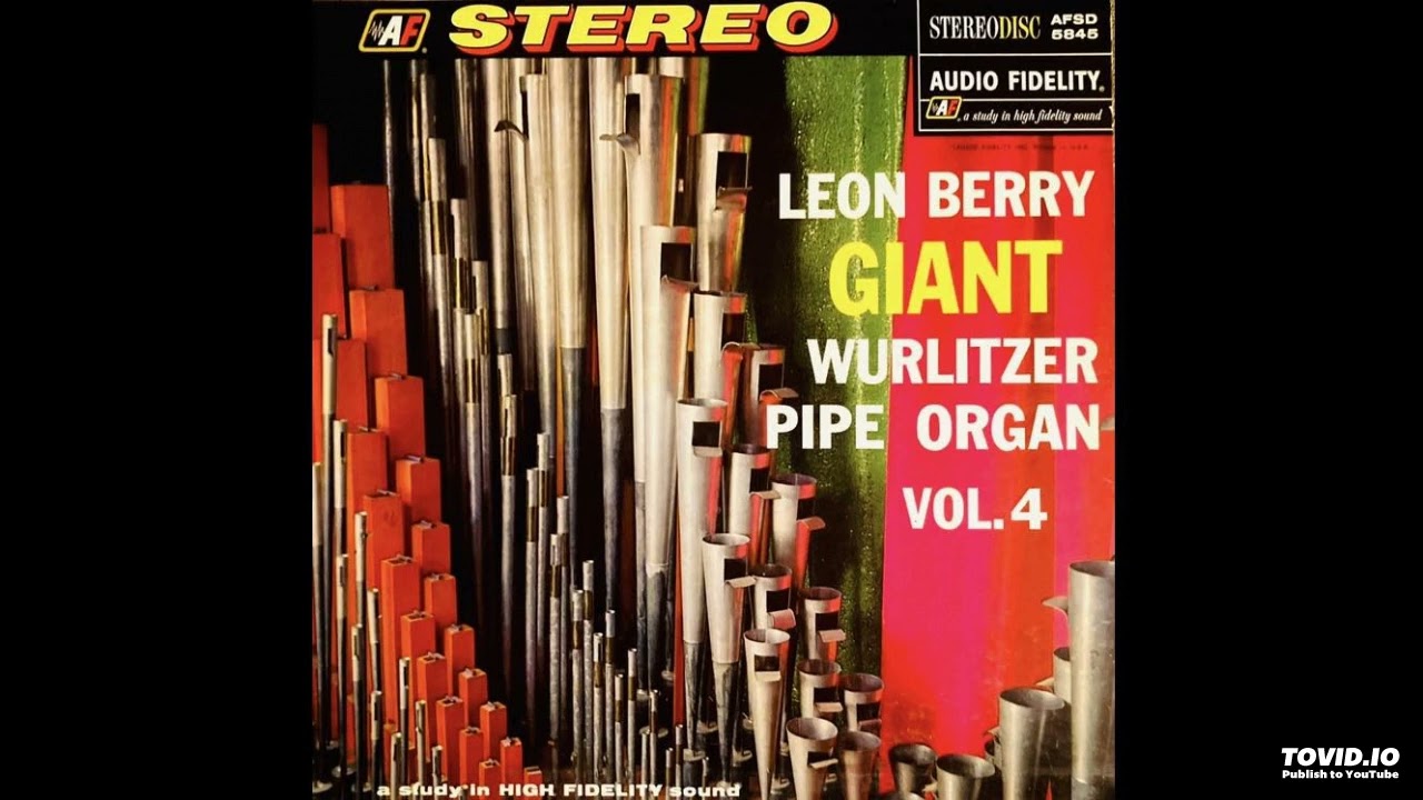 Giant Wurlitzer Pipe Organ Vol. 4 LP [Stereo] - Leon Berry (1958