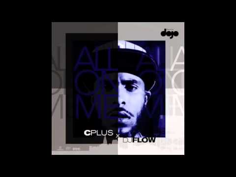 C Plus x DJ Flow - The Night (Ft. JoEl & Ant Chedda)