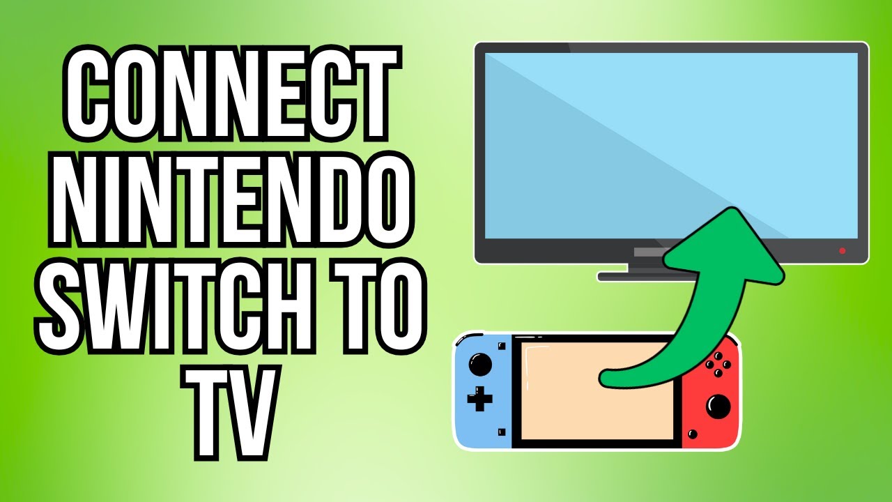 How to Connect Nintendo Switch to Your TV (2025 Setup Guide) | Easy ...