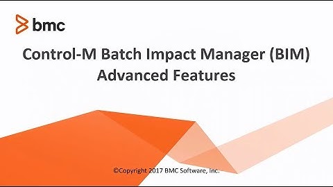 Control-M Batch Impact Manager (BIM) - Advanced Features