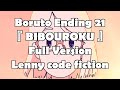 Boruto : Ending 21 Full Lyrics『 BIBOUROKU 』Lenny code fiction