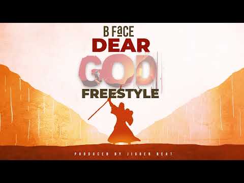 B FACE - Dear GOD (FREESTYLE) (Official Audio)