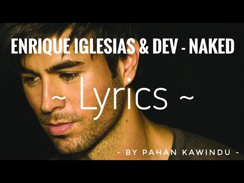 Enrique Iglesias & DEV - Naked lyrics video