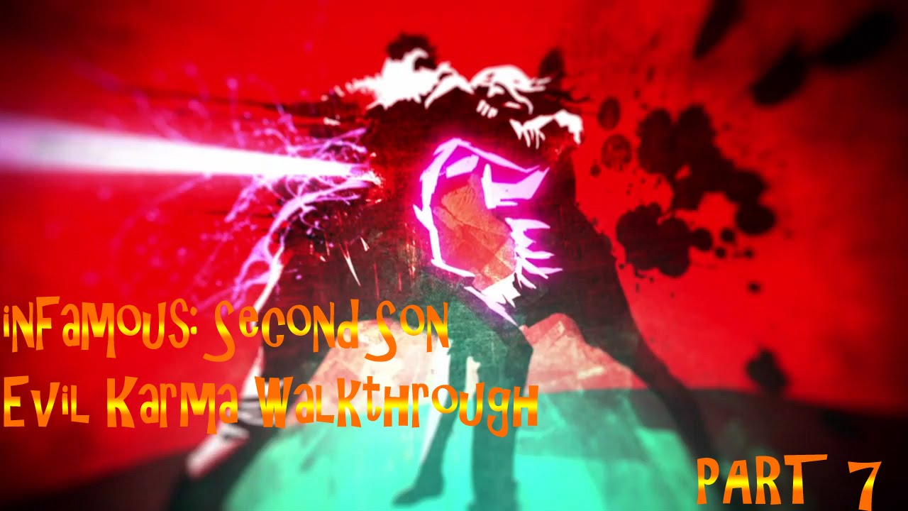 InFamous Second Son Evil Karma Part 7 YouTube infamous-second-son-evil-karma-part-7-youtube