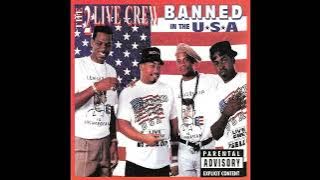 2 Live Crew   Banned in The USA 1990