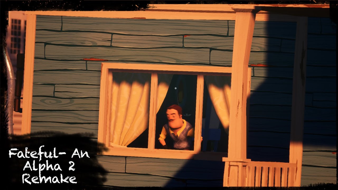 HELLO NEIGHBOR MOD - FATEFUL- AN ALPHA 2 REMAKE