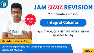 IIT JAM 2022 Mathematics Revision | Integral Calculus | Part 2 | JAM झटपट Revision | Eduncle