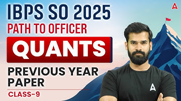 IBPS SO 2025 | Quants Previous Year Paper | Class-9 | By Rahul Meena