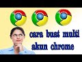 cara membuat multi akun di google chrome