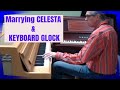 Marrying celesta and keyboard glockenspiel