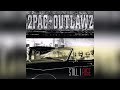 2Pac Outlawz Still I Rise Clean Feat Ta He 2Pac Outlawz Still I Rise Clean Feat Ta He