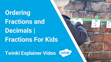 Ordering Fractions and Decimals | Fractions For Kids